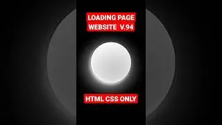 Loading Page Website HTML CSS ONLY Version 94.0 