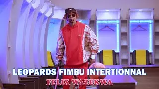 FELIX WAZEKWA – LEOPARDS FIMBU INTERNATIONAL (CLIP OFFICIEL)
