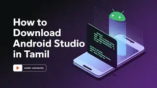 Easiest Way to Install Android Studio 2024 - Tamil Guide | Android Studio part - 1