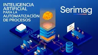 Serimag - Inteligencia Artificial para automatizar procesos