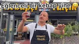 EĞLENCELİ KEBAP (KEBAPÇI YALÇIN)