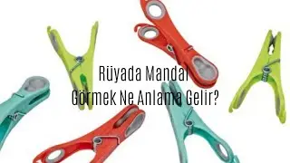 Rüyada Mandal Görmek Ne Anlamadır?, Rüyada Mandal Görme
