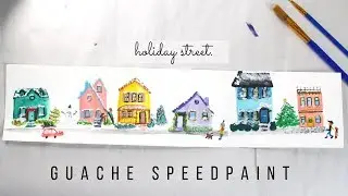 Holiday Street Guache Painting Speedpaint