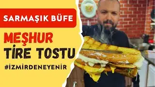 Legendary Taste at Sarmaşık Büfe, Izmir Tire's Best Toast Shop