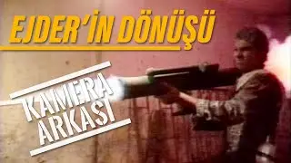 Ejder'in Dönüşü Kamera Arkası.