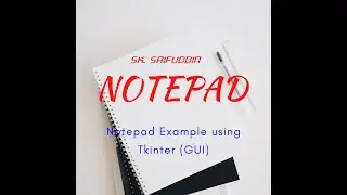 Create a Notepad using Python-Tkinter || Complete Code in G-Drive