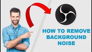 OBS Studio - How to Remove Background Noise (Easy & Quick)