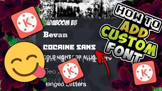 How To Add Custom Font In Kinemaster!