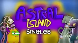 Astral island - Singles (individual sounds) (Fanmade)