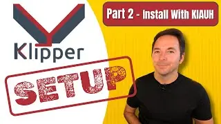 How To Install Klipper The Easy Way Using KIAUH - Klipper 3D Printer Series Part 2
