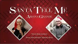 Ariana Grande - SANTA TELL ME (Piano & Violin)