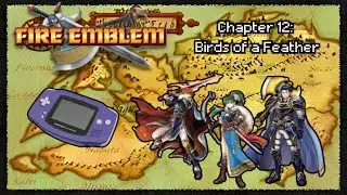 Fire Emblem: The Blazing Blade - (Chapter 12: Eliwood) - Birds of a Feather (Game Boy Advance)