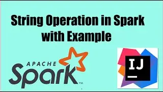 3) String Operation in Spark with Example !  | Spark Tutorial | Spark Tutorial for Beginners |