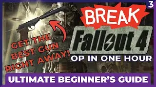 OP IN ONE HOUR - Fallout 4 Ultimate Beginner's Guide and Build (in 2024) - Deliverer Early!