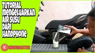 Tutorial Mengeluarkan Air Susu dari Handphone - Zach King Tricks di KINEMASTER