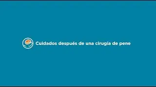 Cuidados para su niño después de una cirugía de pene