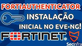 Instalando imagem do FortiAuthenticator no EVE-NG e realizando configuração inicial 