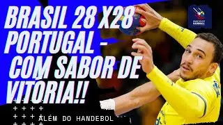 BRASIL 28 X 28 PORTUGAL - COM SABOR DE VITÓRIA!!