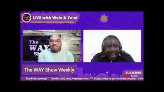 Gen Dele Arogundade on The WAY Show Weekly