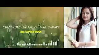 Chenglousu Udare Napaosu tadare || Pushparani Huidrom || Surgi Taibang