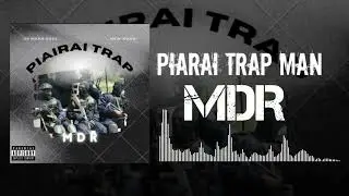 PIARAI TRAP MAN - MDR-PROD BY MOULA 2023