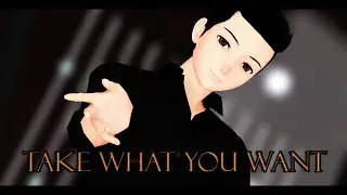 [MMD] Take What You Want (Model Test)