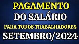 REGRAS PAGAMENTO DO SALÁRIO EM SETEMBRO DE 2024