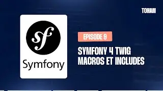 S00E09 - Symfony 4 Twig macros et includes