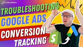 🔧 Troubleshooting Conversion Tracking in Google Ads for Shopify  (4K)
