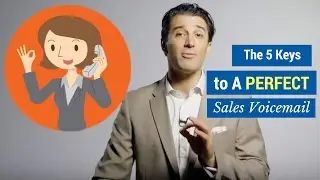 The 5 Keys to a Perfect Sales Voicemail