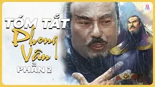 Tất Tần Tật Phong Vân Phần 2: Bại Tại Phong Vân