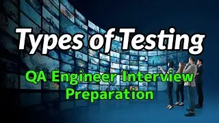 Types of Testing Explained