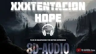 XXXTENTACION - Hope (8D Audio/Lyrics) 🎧