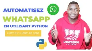 🔥ENVOYEZ DES MESSAGES WHATSAAP  PENDANT QUE VOUS DORMEZ AVEC 2 LIGNES DE CODE EN UTILISANT PYTHON🔥