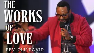 The WORKS Of LOVE | Rev. Olu & Vicki David | Saturday Prayer Mountain