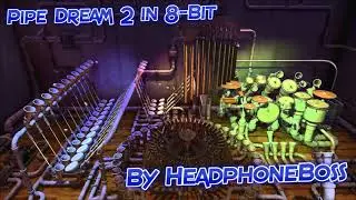 Animusic : Pipe Dream 2 in 8-Bit