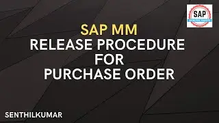 SAP MM Releasing Procedure for Purchase Order (Video 50)
