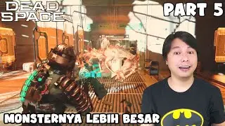 Lawan Monster Yang Lebih Besar - Dead Space Remake Indonesia - Part 5 (Ps5)