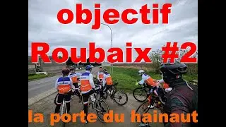 Objectif Roubaix #2