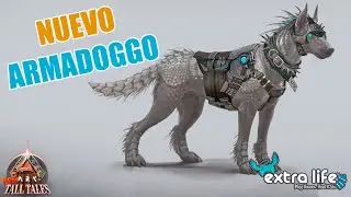 NUEVO ARMADOGGO! REVELADA TODA LA INFO Y HABILIDADES | EXTINCTION | ARK ASCENDED + EXTRA LIFE!