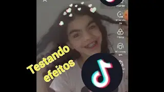 TESTEI ALGUNS EFEITOS DO TIKTOK!!! ✨ *EXPLIQUEI ALGUMAS COISAS* ✨