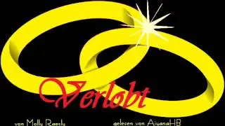 Verlobt (FF) - Kapitel 3.1 (geschrieben von Molly Raesly, gelesen von AiyanaHB)