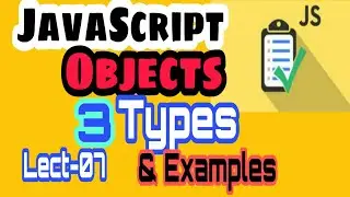 07- JavaScript Objects||  JavaScript Objects Tutorial