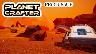 The Planet Crafter: Prologue / Прохождение часть 2
