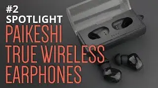 #2 - PAIKESHI TRUE WIRELESS EARPHONES | Spotlight