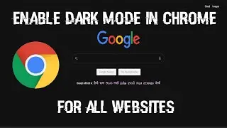 Dark Mode | Google Chrome Experimental Features | Google Chrome Modification