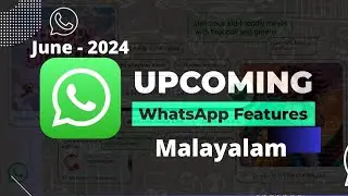 Upcoming WhatsApp Features | WhatsApp Features | June 2024 | iPhone | Android | Malayalam