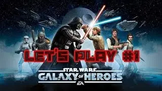 Star Wars Galaxy Of Heroes|Let's Play|#1|Nooooo!