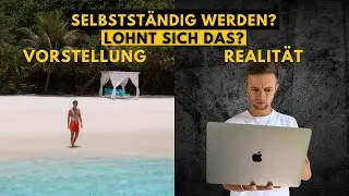 Selbstständig werden? Lohnt sich das? Meine Top 7 Learnings in 4 Jahren I Digitaler Nomade