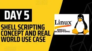 Day 5 - Shell Scripting Course || Real World Shell Scripting Use Case